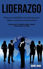 Liderazgo, Arce Quint