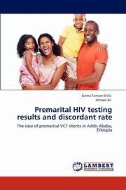 Premarital HIV Testing Results and Discordant Rate, Shifa Girma Temam