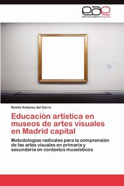 Educacion Artistica En Museos de Artes Visuales En Madrid Capital, Ant Nez Del Cerro Noelia