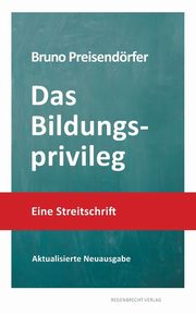 Das Bildungsprivileg, Preisendrfer Bruno