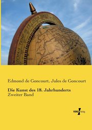 Die Kunst des 18. Jahrhunderts, Goncourt Edmond de