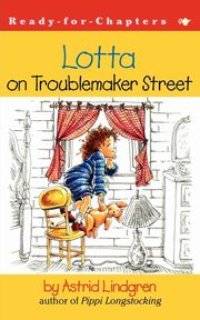 Lotta on Troublemaker Street, Lindgren Astrid