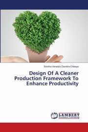 Design Of A Cleaner Production Framework To Enhance Productivity, Dandira-Chibaya Sostina Varaidzo