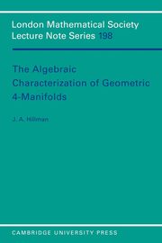 The Algebraic Characterization of Geometric 4-Manifolds, Hillman J. A.
