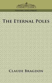 The Eternal Poles, Bragdon Claude Fayette