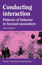 Conducting Interaction, Kendon Adam