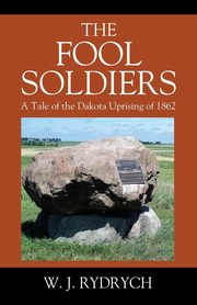 The Fool Soldiers, Rydrych W J