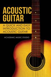 Acoustic Guitar, Studio Academic Music