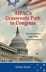 AIPAC's Grassroots Path to Congress, Barda Kobby