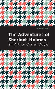 The Adventures of Sherlock Holmes, Doyle Arthur Conan Sir
