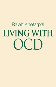ksiazka tytu: Living with Ocd autor: Khetarpal Rajah