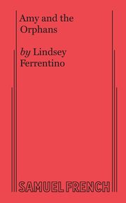 Amy and the Orphans, Ferrentino Lindsey