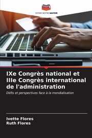 IXe Congr?s national et IIIe Congr?s international de l'administration, Flores Ivette