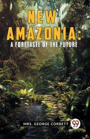 New Amazonia, George Corbett Mrs.