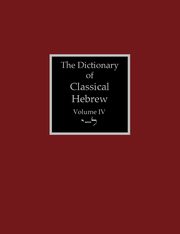 The Dictionary of Classical Hebrew Volume 4, 