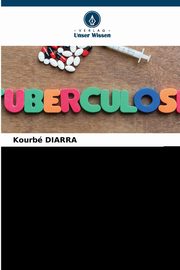 Bewertung des Tuberkulose-Managements in Koro, DIARRA Kourb