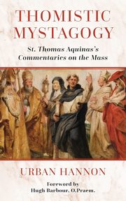 Thomistic Mystagogy, Barbour Hugh