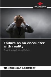 Failure as an encounter with reality., ADOUMBEY TIRMADJINGAR
