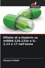Effetto di ?-Hederin su miRNA-126,133a e IL-2,13 e 17 nell'asma, Fallahi Maryam