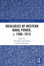 Ideologies of Western Naval Power, c. 1500-1815, 