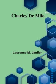 Charley De Milo, M. Janifer Laurence