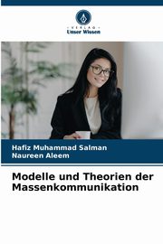 Modelle und Theorien der Massenkommunikation, Salman Hafiz Muhammad