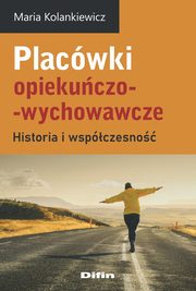 Placwki opiekuczo-wychowawcze, Kolankiewicz Maria