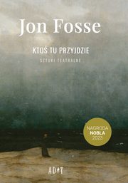 Kto tu przyjdzie. Sztuki teatralne, Jon Fosse