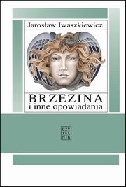 Brzezina i inne opowiadania, Iwaszkiewicz Jarosaw