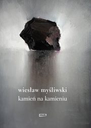 Kamie na kamieniu, Myliwski Wiesaw