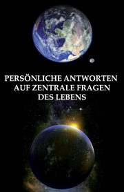 Persnliche Antworten auf zentrale Fragen des Lebens, Nicklas John