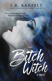 Bitch Witch, Karfelt S.R.