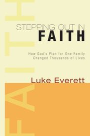 Stepping Out in Faith, Everett Luke