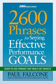 2600 Phrases for Setting Effective Performance Goals, Falcone Paul