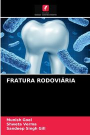 FRATURA RODOVIRIA, Goel Munish