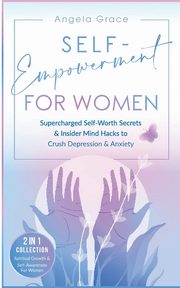 Self-Empowerment for Women, Grace Angela
