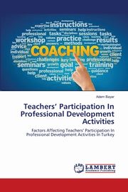 Teachers' Participation In Professional Development Activities, Bayar Adem