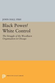 Black Power/White Control, Fish John Hall