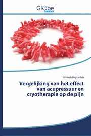 Vergelijking van het effect van acupressuur en cryotherapie op de pijn, Hajizadeh Sakineh