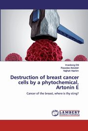 Destruction of breast cancer cells by a phytochemical, Artonin E, Etti Imaobong