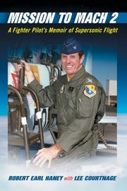 Mission to Mach 2, Haney Robert Earl
