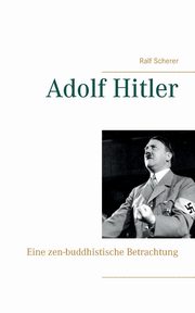 Adolf Hitler, Scherer Ralf