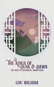 The Kings of Dusk & Dawn, Wilham Lou