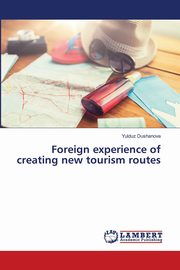 Foreign experience of creating new tourism routes, Dushanova Yulduz