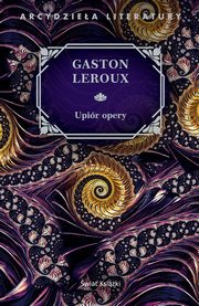 Upir opery, Leroux Gaston