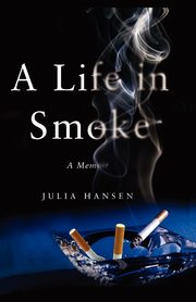 A Life in Smoke, Hansen Julia