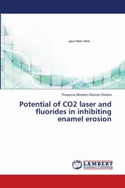 Potential of CO2 laser and fluorides in inhibiting enamel erosion, Ramos Oliveira Thayanne Monteiro
