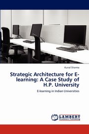 Strategic Architecture for E-Learning, Sharma Kunal
