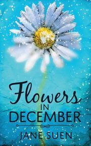 Flowers in December, Suen Jane