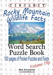 Circle It, Rocky Mountain Wildlife Facts, Pocket Size, Word Search, Puzzle Book, Lowry Global Media LLC